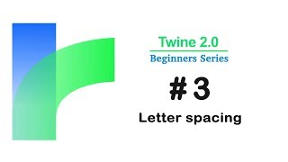 Twine 20  How to change Letter Spacing Tracking Kerning  Tutorial 3 [upl. by Katzir]