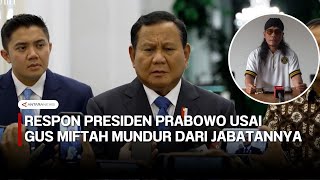 Respon Presiden Prabowo usai Gus Miftah mundur dari jabatannya [upl. by Acirederf]