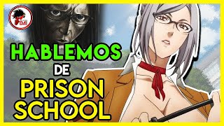 Prison School Pues Hablemos de PRISON SCHOOL [upl. by Romo]