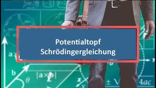 Potentialtopf Schrödingergleichung [upl. by Eelanna]