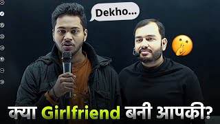 Bhaiya क्या आपकी Girlfriend बनी🤯 Honest Talk With JEE Topper  Alakh Sir [upl. by Anotal366]