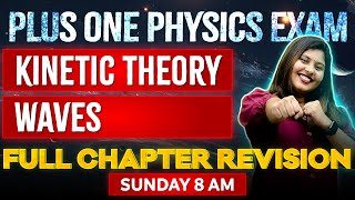 Plus One Physics Public Exam  Kinetic Theory  Waves  Exam Winner [upl. by Bucella]