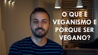 O que é veganismo e porque ser vegano [upl. by Elrak598]