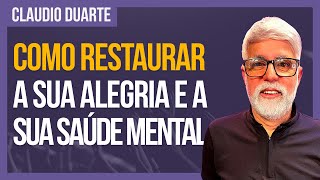 Cláudio Duarte  Fé no Divã OS OBJETIVOS QUE SALVAM SUA SAÚDE MENTAL [upl. by Aeriel]