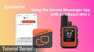 Support Using the Garmin Messenger App with an inReach Mini 2 [upl. by Ennasil]