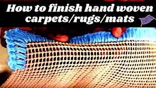 CARPETS PART 2 HOW TO FINISH HANDWOVEN CARPETSRUGS  DIY MATS [upl. by Nwahsav417]