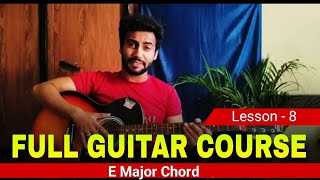 E Major Chord  Full Guitar Course 🎸  Basic To Advanced guitar tutorial [upl. by Enniroc]