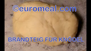 Brandteig für Knödel  Basickochrezept  euromealcom [upl. by Aitnauq]