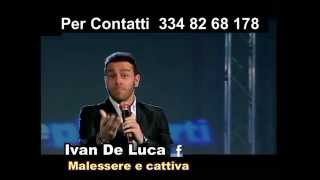 Ivan De Luca Malessere e Cattiva [upl. by Hiltner10]