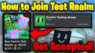 How to Get ACCEPTED Into Bee Swarm Test Realm  Complete tutorial [upl. by Evered475]