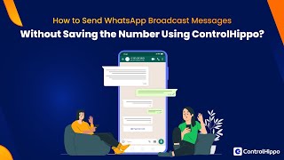 How to Send WhatsApp Broadcast Messages Without Saving the Number Using ControlHippo [upl. by Betta]