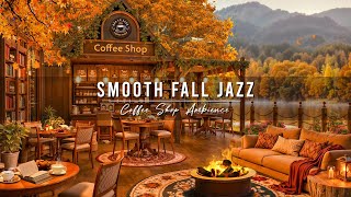 Cozy Fall Coffee Shop Ambience 🍂 Smooth Jazz Background Music amp Crackling Fireplace for Relaxing [upl. by Asreht442]