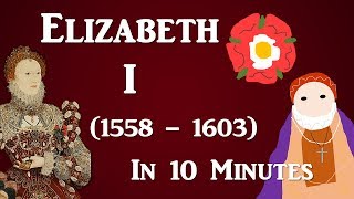 Elizabeth I 1558  1603  10 Minute History [upl. by Ivens412]