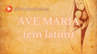 AVE MARIA em latim OraçõesDoBem avemaria [upl. by Erdnad]