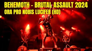 BEHEMOTH  ORA PRO NOBIS LUCIFER Live at Brutal Assault Festival 2024 [upl. by Mancino]