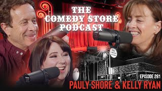 The Comedy Store Podcast  Episode 261  Pauly Shore and Kelly Ryan [upl. by Lrak938]