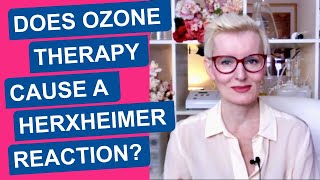 Does Ozone Therapy Cause a Herxheimer Reaction [upl. by Scott]