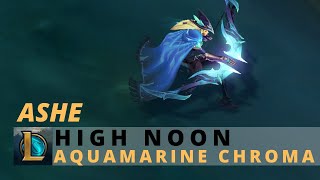 High Noon Ashe Aquamarine Chroma  League Of Legends [upl. by Ecinrev978]