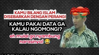 SAPA BILANG ISLAM DISEBARKAN DENGAN PERANG MANA DATANYA 1 [upl. by Atalanta]