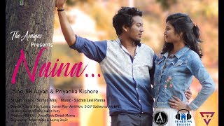 Naina  New Nagpuri Romantic Video  The Amigos Production Hometown Records 2018 [upl. by Nalepka98]