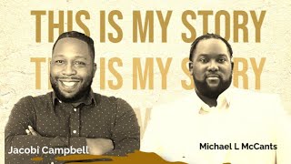 This is My Story w Michael L McCants amp Jacobi Campbell [upl. by Euginimod]