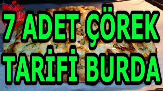 7 ADET ÇÖREK TARİFİ BU VİDEODA [upl. by Kresic]