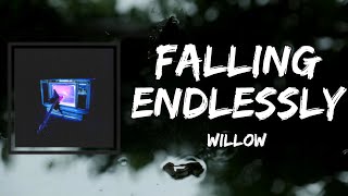 WILLOW  Falling Endlessly Lyrics [upl. by Krell]