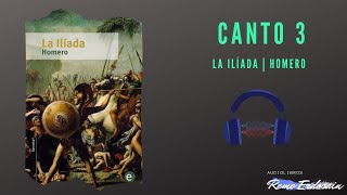 La Ilíada  Homero  Canto 3  Audiolibro [upl. by Suckram]