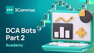 3Commas Academy DCA Bot Part 2 [upl. by Brose908]