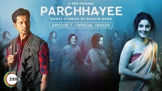 Parchhayee  Episode 7  Trailer  Topaz  Sumeet Vyas  A ZEE5 Original  Streaming Now On ZEE5 [upl. by Qifahs]