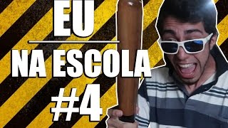 EU NA ESCOLA 4 [upl. by Leumhs]