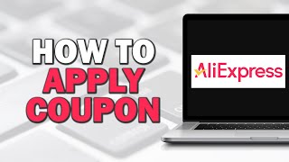 How To Apply Coupon On AliExpress Quick Tutorial [upl. by Holland]