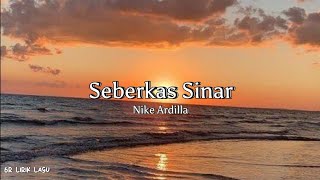 Nike Ardilla  Seberkas Sinar  Lyrics   6R Lirik Lagu [upl. by Eninahpets476]