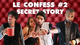 Le Confess 2  Secret Story [upl. by Aisatana]