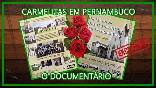 CARMELITAS EM PERNAMBUCO  O documentário [upl. by Shaylynn368]