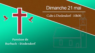 Paroisse de BurbachDiedendorf  Culte du 21 mai 2023 [upl. by Aicats]