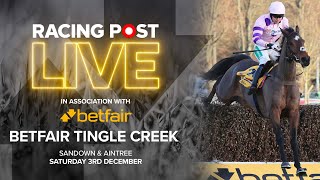 Betfair Tingle Creek  Sandown amp Aintree  Racing Post Live [upl. by Sager]