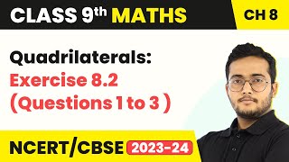 Quadrilaterals  Exercise 82 Questions 1 to 3 Solutions  Class 9 Maths Chapter 8 [upl. by Rudiger]