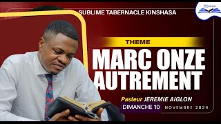 MARC ONZE AUTREMENT  PAST JEREMIE AIGLON  SUBLIME TABERNACLE KINSHASA  DIMANCHE 10112024 [upl. by Ashjian]