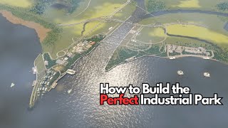 How to Build the Perfect Industrial Park in Cities Skylines [upl. by Rehpotsirh]