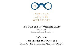 The ECB and Its Watchers XXIV  Debate 1 Is the Inflation Surge Over and What Are the Lessons [upl. by Heath740]