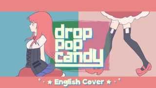 drop pop candy English Cover 【Kuraiinu  JubyPhonic】 [upl. by Eaj576]