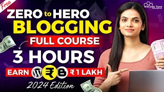 Blogging Full Course for Beginners to Pro in 3 HOURS Free  2024 Edition [upl. by Bibbye]