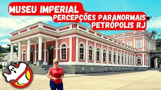 Museu Imperial de Petrópolis Percepções Paranormais cacafantasmasbrasil [upl. by Carlye]