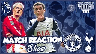 Manchester United V Spurs  Match Reaction Show [upl. by Atika731]