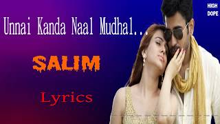 SALIM  Unnai Kanda Naal Mudhal LYRICS [upl. by Hurwit801]