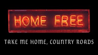 John Denver  Take Me Home Country Roads Home Free Cover Official Music Video [upl. by Ender]