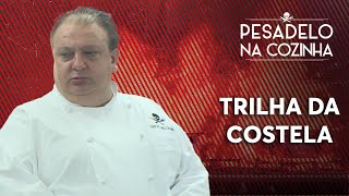 TRILHA DA COSTELA  Pesadelo na Cozinha REAPRESENTAÇÃO [upl. by Otrepur]