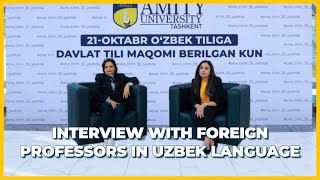 Interview with foreign professors dedicated to the Uzbek Language Day 🇺🇿 [upl. by Irafat]