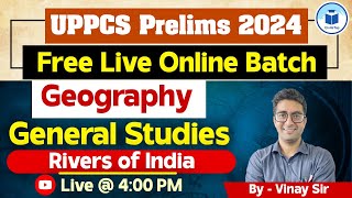 UPPCS Prelims 2024  Free Online Batch  Geography  Rivers of India  CivilStap [upl. by Rivi]